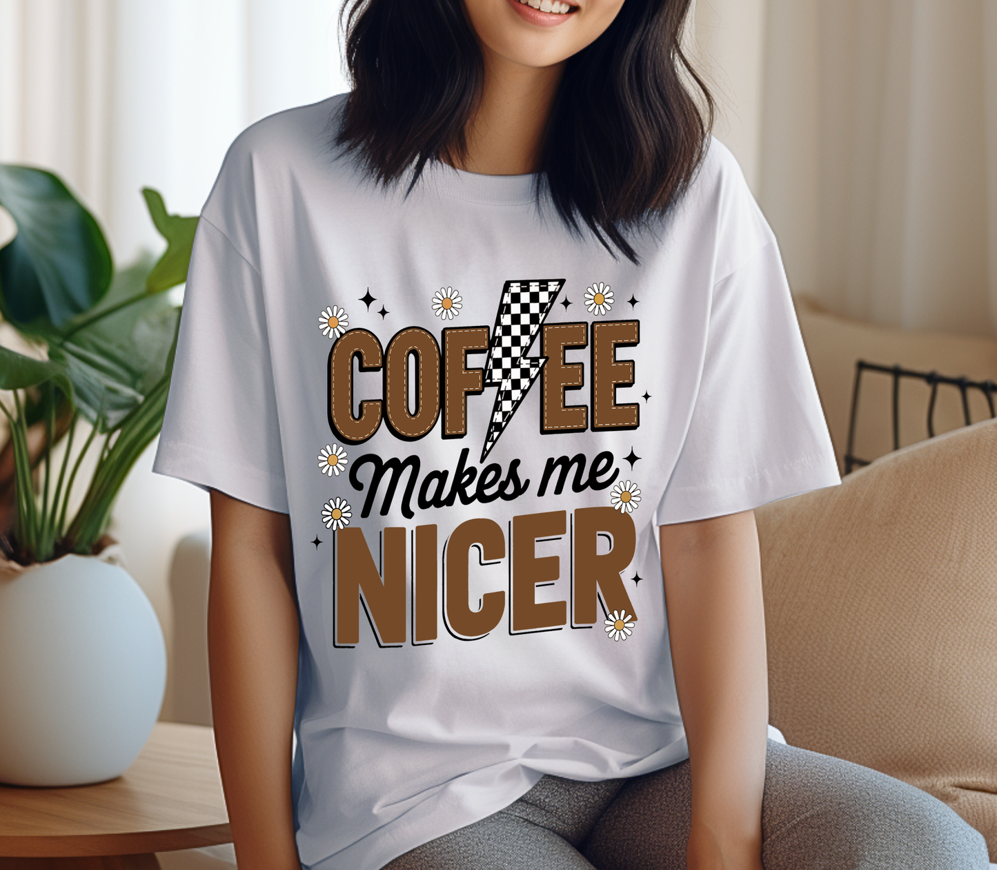 COFFEE MAKES ME NICER TSHIRTS