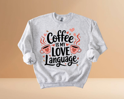 VALENTINES MY LOVE LANGUAGE DESIGN SWEATSHIRT