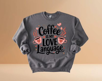 VALENTINES MY LOVE LANGUAGE DESIGN SWEATSHIRT