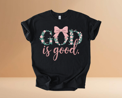 GOD IS GOOD TSHIRTS