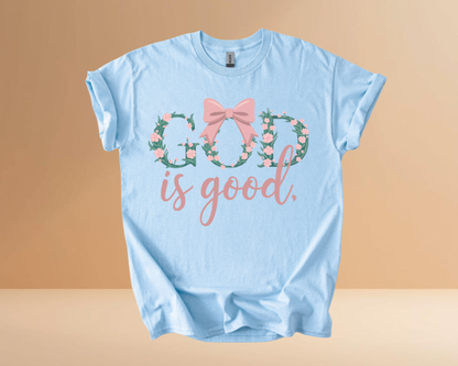 GOD IS GOOD TSHIRTS