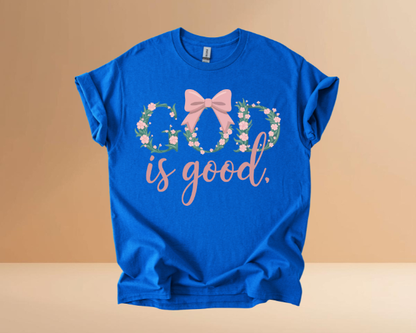 GOD IS GOOD TSHIRTS