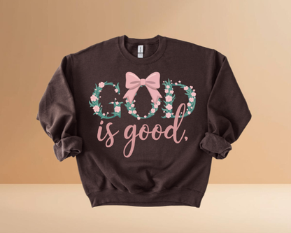 GOD IS GOOD SWEATSHIRTS