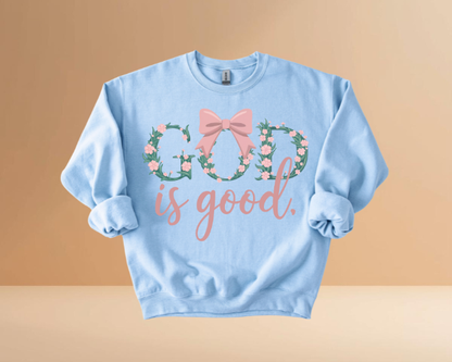 GOD IS GOOD SWEATSHIRTS