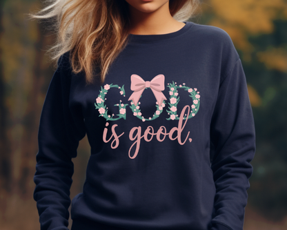 GOD IS GOOD SWEATSHIRTS